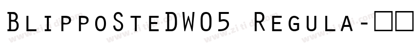 BlippoSteDW05 Regula字体转换